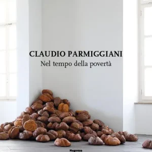 Claudio Parmiggiani. Nel tempo della povertà Vendita Finale