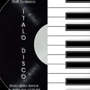 Più Venduto Italo Disco. Storia della dance in Italia dal 1975/88. Nuova ediz.