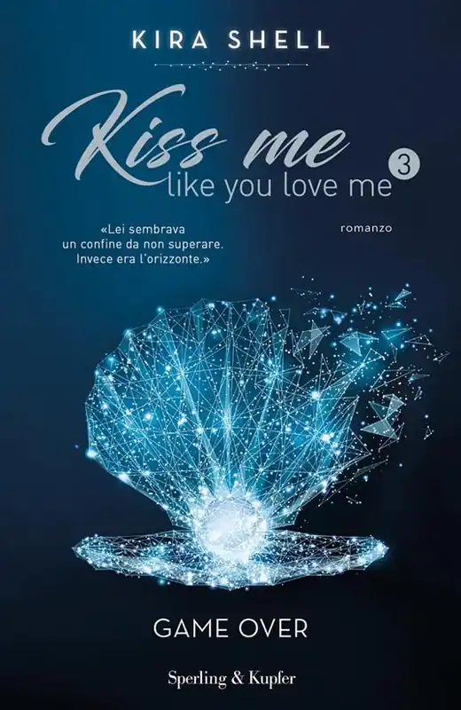 Game Over. Kiss me like you love me. Ediz. italiana. Vol. 3 Professionale