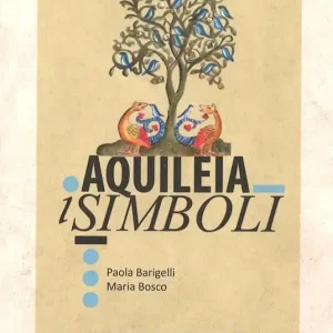 Must-Have Aquileia. I simboli