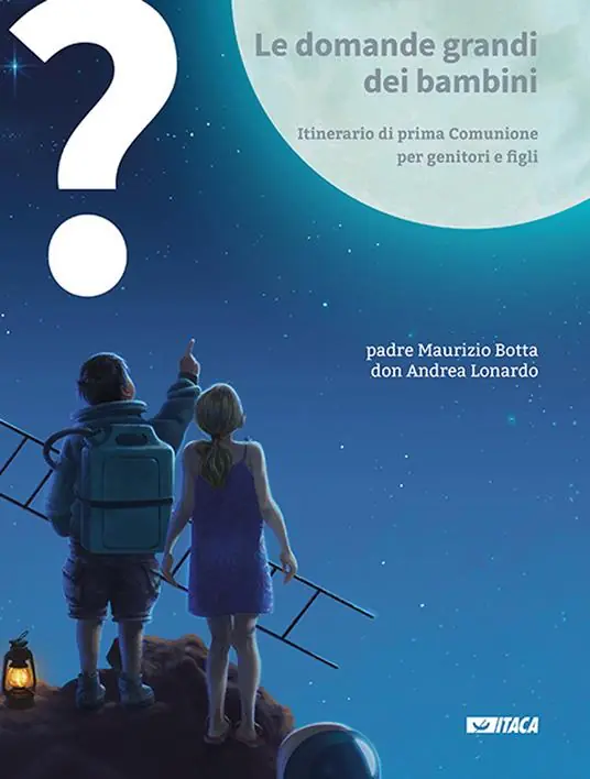 Ultima Occasione Le domande grandi dei bambini. Itinerario di prima Comunione per genitori e figli. Vol. 1-3