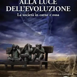 Consegna Rapida Alla luce dell‘evoluzione. La società in carne e ossa
