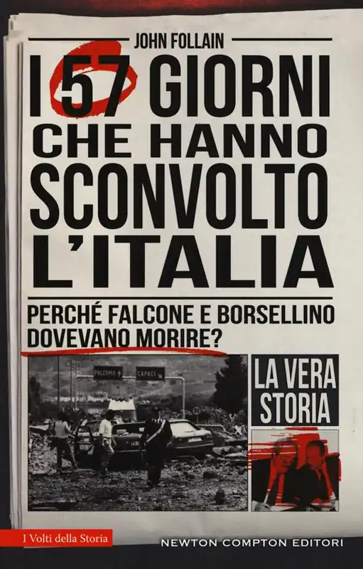 Più Venduto I 57 giorni che hanno sconvolto l‘Italia. Perché Falcone e Borsellino dovevano morire?