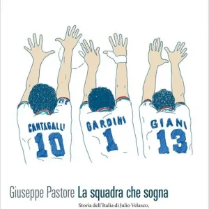 Occasione La squadra che sogna. Storia dell‘Italia di Julio Velasco