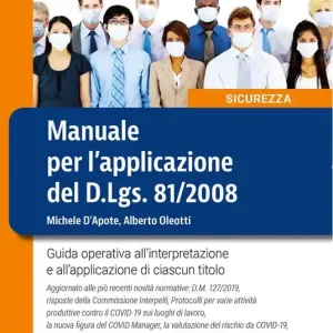 Manuale per l‘applicazione del D.Lgs. 81/2008. Guida operativa all‘interpretazione e all‘applicazione di ciascun titolo Economico