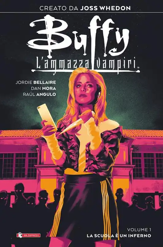 Nuova Collezione Buffy. L‘ammazzavampiri. Vol. 1 La scuola è un inferno