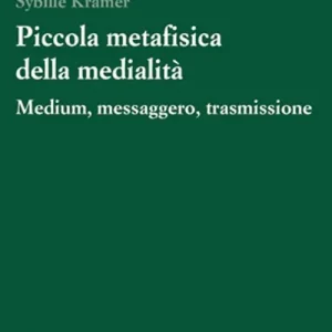Bestseller Piccola metafisica della medialità. Medium, messaggero, trasmissione
