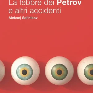 La febbre dei Petrov e altri accidenti Prezzo Conveniente