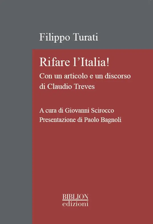 Rifare l‘Italia! Con un articolo e un discorso di Claudio Treves. Ediz. critica Bestseller