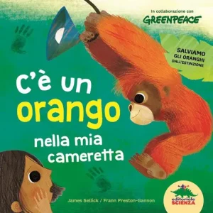 C‘è un orango nella mia cameretta. Ediz. illustrata Più Venduto