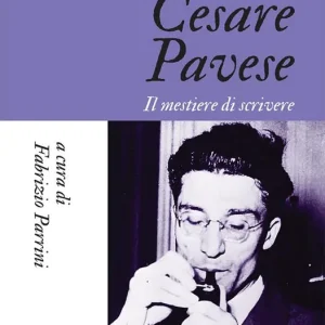 Cesare Pavese. Il mestiere di scrivere Prezzo Conveniente