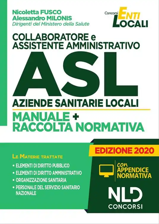 Direttamente Dal Produttore Collaboratore e assistente amministrativo ASL Aziende Sanitarie Locali. Quiz commentati per la preparazione al concorso