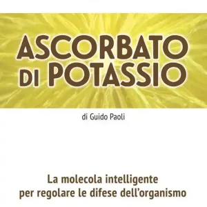 Subito Disponibile Ascorbato di potassio. La molecola intelligente per regolare le difese dell‘organismo