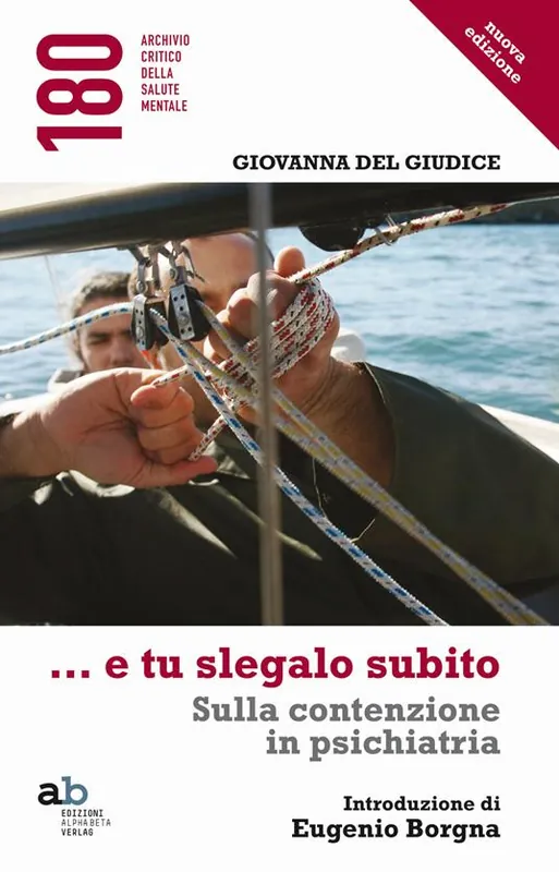 Prezzo Scontato ...E tu slegalo subito. Sulla contenzione in psichiatria