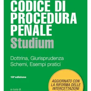 Codice di procedura penale Studium. Dottrina, giurisprudenza, schemi, esempi pratici Più Venduto