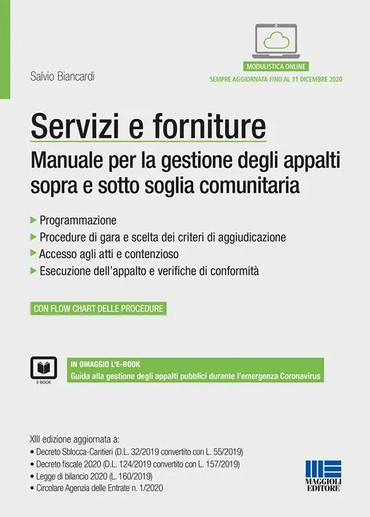 Economico Servizi e forniture. Manuale per la gestione degli appalti sopra e sotto soglia comunitaria. Con ebook. Con espansione online