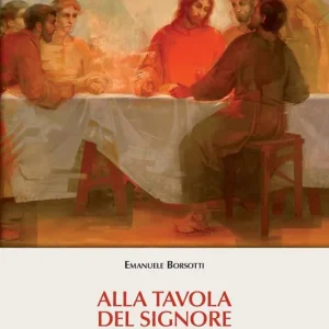 Alla tavola del Signore. L‘Eucaristia nella tradizione occidentale Ultima Occasione