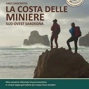 La costa delle miniere. Sud-ovest Sardegna. Ediz. plus Novità