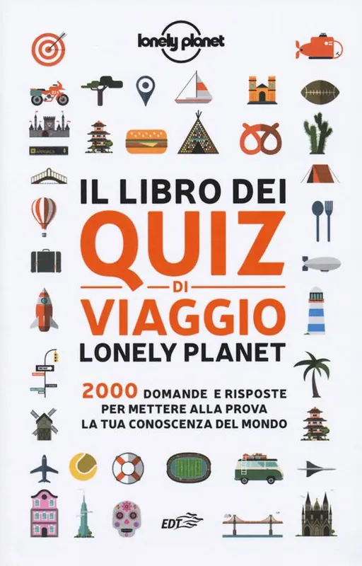 Nuovo Arrivo Il libro dei quiz di viaggio Lonely Planet. 2000 domande e risposte per mettere alla prova la tua conoscenza del mondo