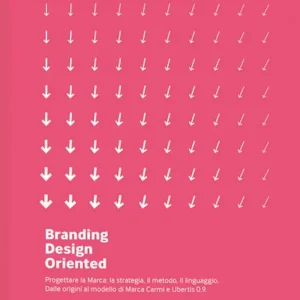 Branding D.O. Progettare la marca. Una visione design oriented. Nuova ediz. Popolare