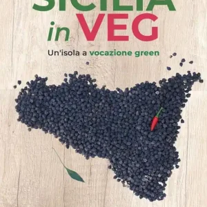Sicilia in veg. Un‘isola a vocazione green Prezzo Conveniente