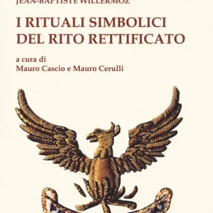 I rituali simbolici del Rito Rettificato Prezzo Basso
