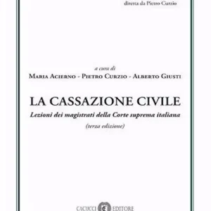 Di Tendenza La cassazione civile. Lezioni dei magistrati della Corte suprema italiana. Nuova ediz.