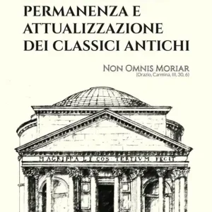 Esclusivo Interpretazione, permanenza e attualizzazione dei classici antichi