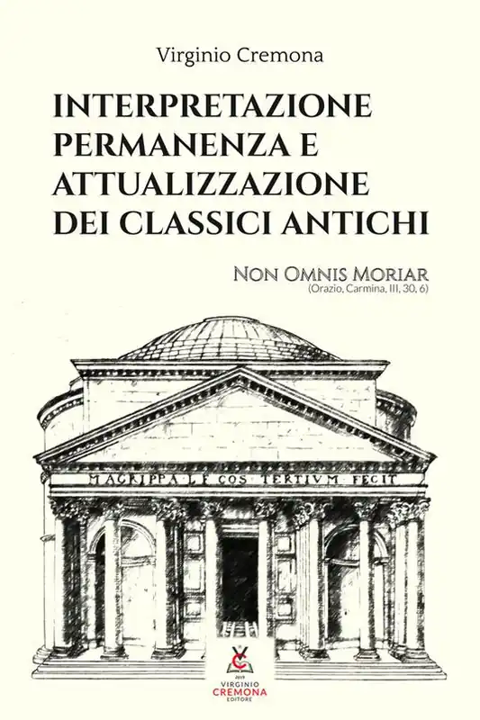 Esclusivo Interpretazione, permanenza e attualizzazione dei classici antichi
