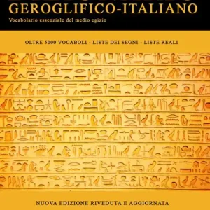 Dizionario geroglifico-italiano. Vocabolario essenziale del medio egizio Spedizione Espresso