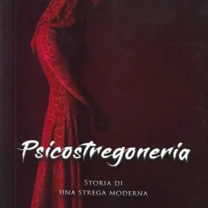Psicostregoneria. Storia di una strega moderna Compra Online