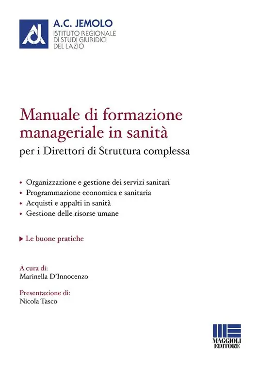 Manuale di formazione manageriale in sanità per i direttori di struttura complessa Quantità Limitata