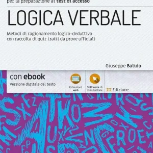 EdiTest. Logica verbale. Metodi di ragionamento logico-deduttivo con raccolta di quiz tratti da prove ufficiali. Con software di simulazione Ultimissimo Modello