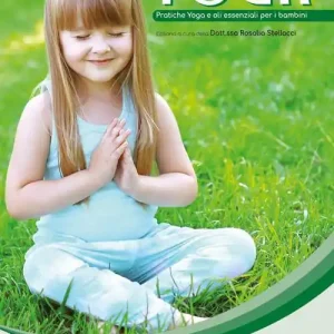 Promozione Yoga. Pratiche Yoga e oli essenziali per i bambini. Pratiche Yoka e Chakra per bambini dai 4 ai 7 anni. Vol. 4