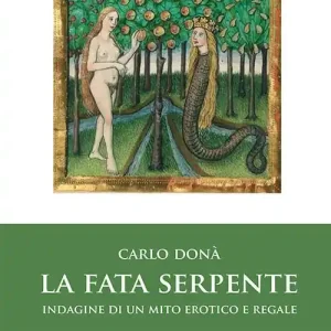 Bestseller La fata serpente. Indagine di un mito erotico e regale