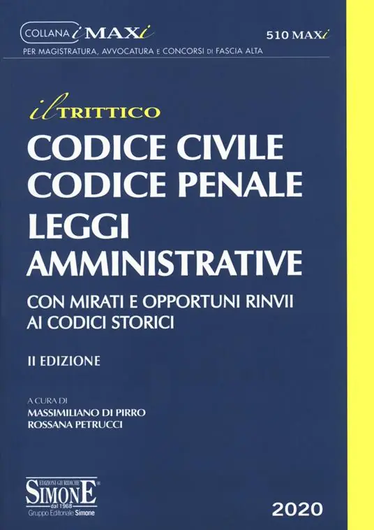 Offerta Speciale Codice "il trittico". Civile, penale, amministrativo. Con mirati e opportuni rinvii ai codici storici