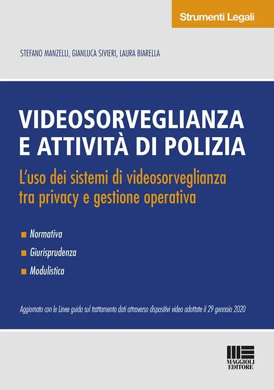 Prezzo Scontato Videosorveglianza e attività di polizia. L‘uso dei sistemi di videosorveglianza tra privacy e gestione operativa