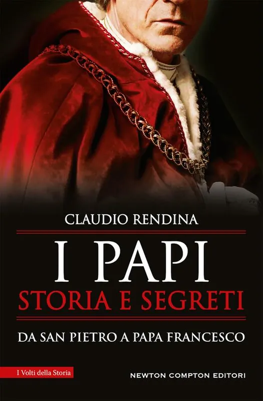 Sconto I papi. Storia e segreti. Da san Pietro a papa Francesco