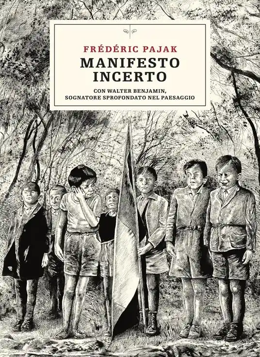 Occasione Imperdibile Manifesto incerto. Con Walter Benjamin, sognatore sprofondato nel paesaggio