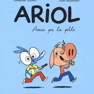 Amici per la pelle. Ariol. Vol. 3 Prezzo Ridotto