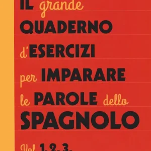 Quantità Limitata Il grande quaderno d‘esercizi per imparare le parole dello spagnolo. Vol. 1-2-3