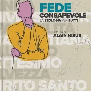 Fede consapevole. La teologia per tutti. Ediz. multilingue Must-Have