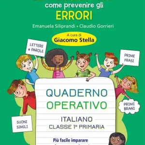 Lettoscrittura come prevenire gli errori. Quaderno operativo. Più facile imparare a leggere e scrivere! Direttamente Dal Produttore