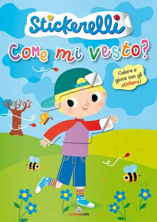 Solo Oggi Come mi vesto? (bimbi). Stickerelli. Con adesivi. Ediz. a colori