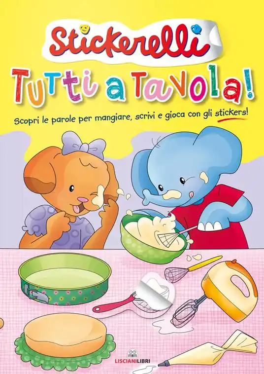 Tutti a tavola! Stickerelli. Con adesivi. Ediz. a colori Nuova Collezione