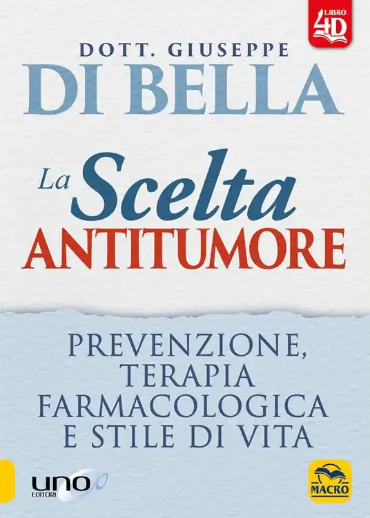 La scelta antitumore. Prevenzione, terapia farmacologica e stile di vita. Con Contenuto digitale per download e accesso online Popolare