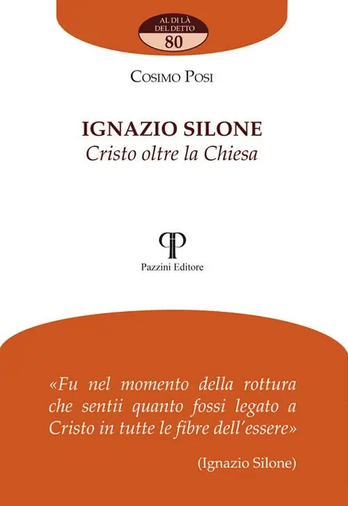 Esclusivo Ignazio Silone. Cristo oltre la Chiesa