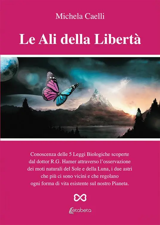 Spedizione Espresso Le ali della libertà. Conoscenza delle 5 leggi biologiche scoperte dal dottor R.G. Hamer attraverso l‘osservazione dei moti naturali del Sole e della Luna, i due astri che più ci sono vicini e che regolano ogni forma di vita esistente sul nostro pianeta