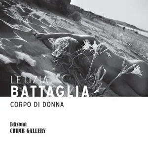 Letizia Battaglia. Corpo di donna. Ediz. illustrata Popolare