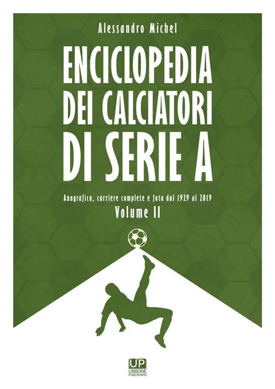 Ultime Pezzi Enciclopedia dei calciatori di serie A. Vol. 2